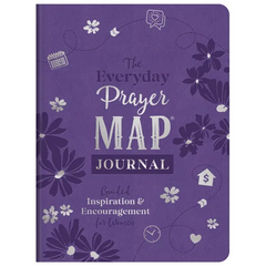 The Everyday Prayer Map Journal: Guided Inspiration and Encouragement for Women