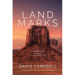 Landmarks: A Comprehensive Look at the Foundations of Faith