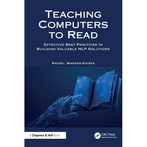 Teaching Computers to Read: Effective Best Practices in Building Valuable NLP Solutions