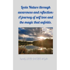 Lovin Nature through Awareness and Reflection: Inspired by Lovin Nature with Cynthia