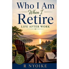 Who I Am When I Retire -Life After Work
