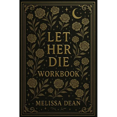 Let Her Die Workbook