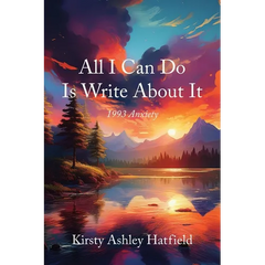 All I Can Do Is Write About It: 1993 Anxiety