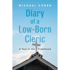 Diary of a Low-Born Cleric: A Year in the Priesthood