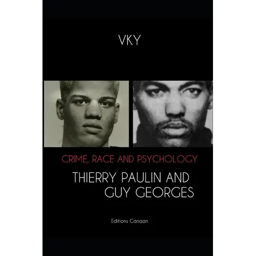 Crime, Race and Psychology Thierry Paulin and Guy Georges