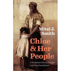 Chloe and Her People: A Womanist Critical Dialogue with First Corinthians