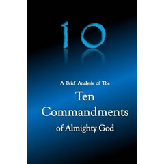10 A Brief Analysis of The Ten Commandments of Almighty God