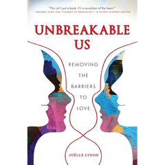 Unbreakable Us: Removing the Barriers to Love