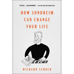 How Sondheim Can Change Your Life