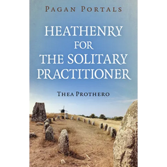 Pagan Portals - Heathenry for the Solitary Practitioner