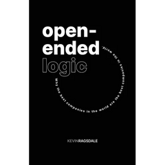 Open-Ended Logic: Why the Best Companies in the World are the Best Companies in the World
