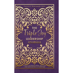 The Triple Joy Leadership Journal