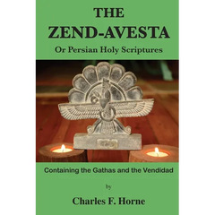 The Zend-Avesta: Or Persian Holy Scriptures