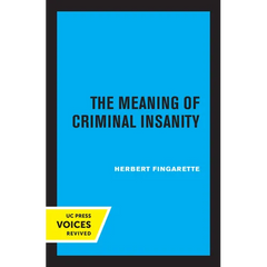 The Meaning of Criminal Insanity