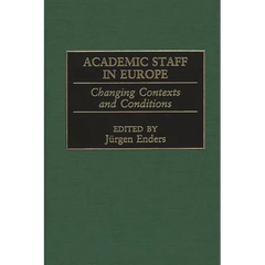 Academic Staff in Europe: Changing Contexts and Conditions