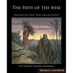 The Path of the Wise Student Workbook: Following the Perfect Priest, King and Prophet