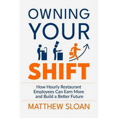 Owning Your Shift: How hourly restaurant employees can earn more and build a better future
