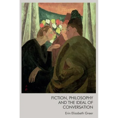 Fiction, Philosophy and the Ideal of Conversation