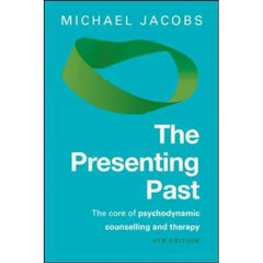The Presenting Past: The Core of Psychodynamic Counselling and Therapy