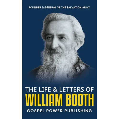 The Life & Letters Of William Booth