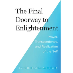 The Final Doorway to Enlightenment: Prayer, Transcendence, and Realization of the Self