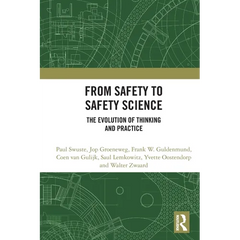 From Safety to Safety Science: The Evolution of Thinking and Practice
