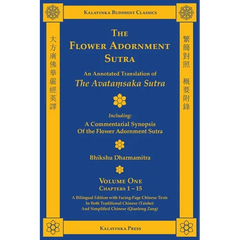 The Flower Adornment Sutra (Bilingual) - Volume One: An Annotated Translation of the Avataṃsaka Sutra with "A Commentarial Synopsis of the Flowe