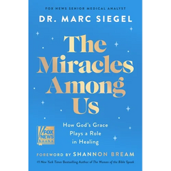 The Miracles Among Us: How God's Grace Plays a Role in Healing