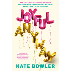 Joyful, Anyway