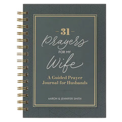 31 Prayers for My Wife; A Guided Prayer Journal