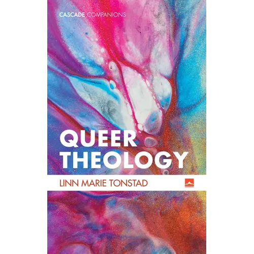 Queer Theology: Beyond Apologetics