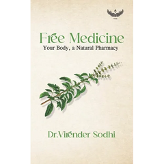 Free Medicine: Your body, a Natural Pharmacy
