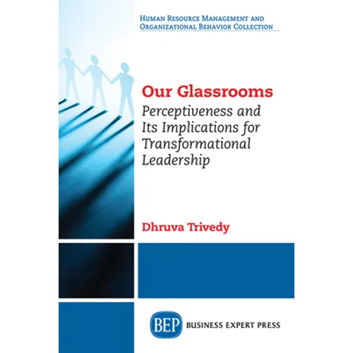 Our Glassrooms: Perceptiveness and Its Implications for Transformational Leadership
