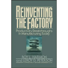 Reinventing the Factory: Productivity Breakthroughts in Manufacturing Today