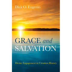Grace and Salvation: Divine Engagement in Creation History