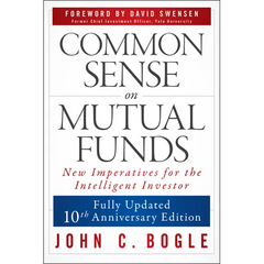 Common Sense on Mutual Funds, Updated 10th Anniversary Edition