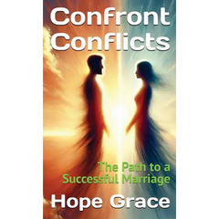 Confront Conflicts: The Path to a Successful Marriage
