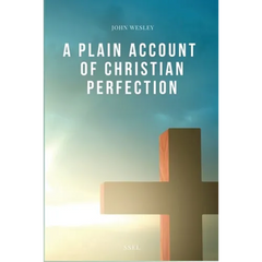 A Plain Account of Christian Perfection: Easy-to-Read Layout