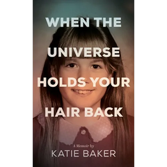 When The Universe Holds Your Hair Back