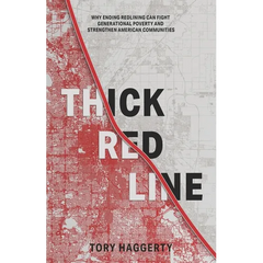 Thick Red Line: Why Ending Redlining Can Fight Generational Poverty and Strengthen American Communities