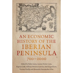 An Economic History of the Iberian Peninsula, 700-2000