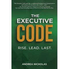 The Executive Code: Rise. Lead. Last.