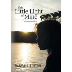 This Little Light of Mine: A father's memoir on his daughter's brief but deeply significant life