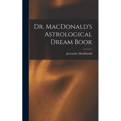 Dr. MacDonald's Astrological Dream Book