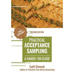 Practical Acceptance Sampling: A Hands-On Guide [2nd Edition]