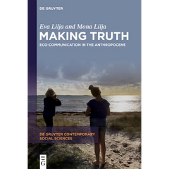 Making Truth: Eco-Communication in the Anthropocene