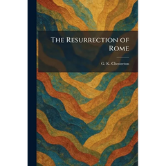 The Resurrection of Rome
