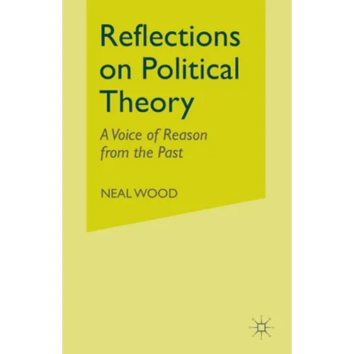 Reflections on Political Theory: A Voice of Reason from the Past