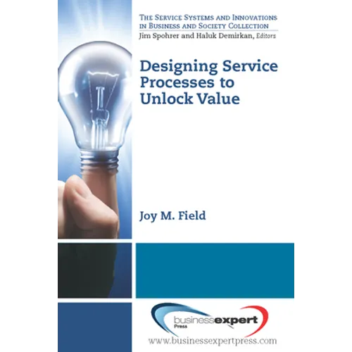 Designing Service Processes to Unlock Value