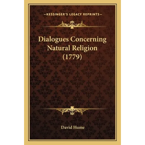 Dialogues Concerning Natural Religion (1779)